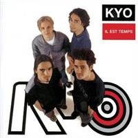 Kyo : Il Est Temps